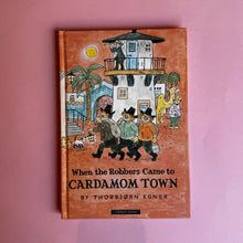Last inn bildet i Galleri-visningsprogrammet, When the Robbers Came to Cardamom Town