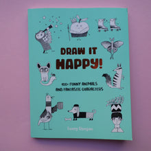 Last inn bildet i Galleri-visningsprogrammet, Draw it happy! 100+ funny animals and fantastic characters