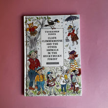 Load image into Gallery viewer, Claus Climbermouse and the Other Animals in the Huckybucky Forest
