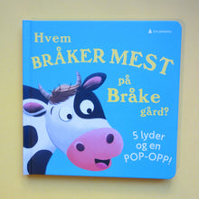 Last inn bildet i Galleri-visningsprogrammet, Hvem bråker mest på Bråke gård?

