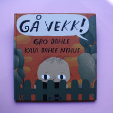 Last inn bildet i Galleri-visningsprogrammet, Gå vekk!
